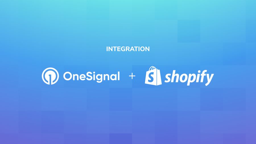 OneSignal + Shopify: Connect Your Store to Cross-Channel Messaging in Minutes